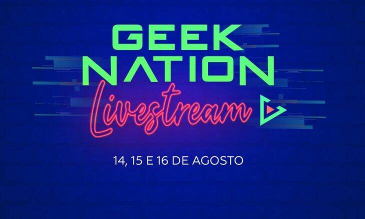 Geek Nation Brasil vai organizar evento online em agosto
